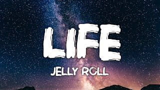 Jelly Roll - Life (Song)