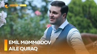 Emil Məmmədov – Aile Quraq