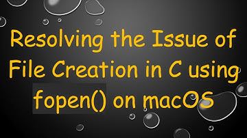 Resolving the Issue of File Creation in C using fopen() on macOS