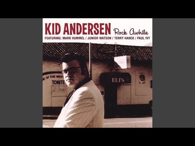 Kid Andersen - Someday You Got To Pay