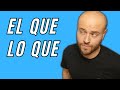 La DIFERENCIA Entre LO QUE Y EL QUE Los Pronombres Relativos