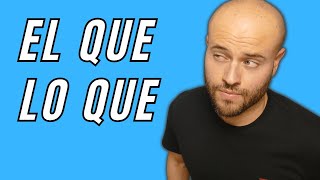 La DIFERENCIA entre LO QUE y EL QUE - Los pronombres relativos