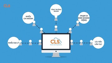 Tổng quan về CLS - Cloud Learning System