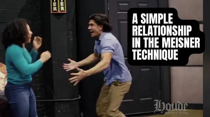 What Is A Simple Relationship In The Meisner Technique?