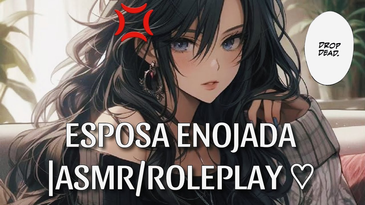 ESPOSA ENOJADA💢| ASMR/ROLEPLAY ♡