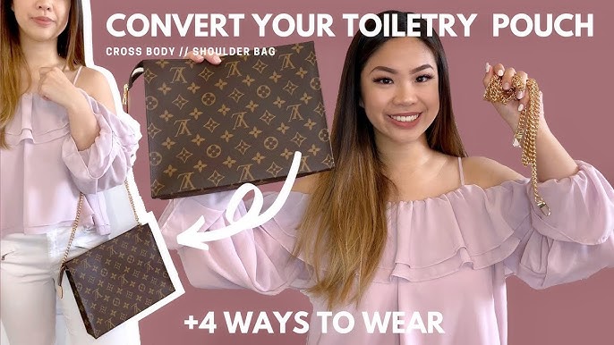 HOW TO CONVERT THE LV TOILETRY POUCH 26 INTO A CROSSBODY BAG