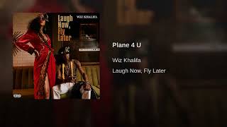 Wiz Khalifa Plane 4 U