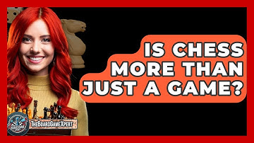 Is Chess More Than Just A Game? - The Board Game Xpert