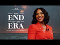 The End of An Era - Pastor Sarah Jakes Roberts