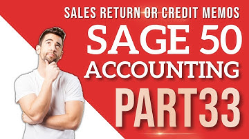 Sage 50 Accounting - Sales Return or Credit Memos - Accounts Receivable Accounting-  Lesson 33