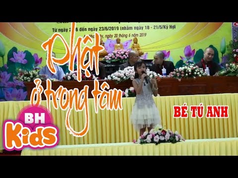 Giọng ca nhí hát nhạc phật khiến triệu trái tim rung động - PHẬT Ở TRONG TÂM - bé Tú Anh tại Xemloibaihat.com