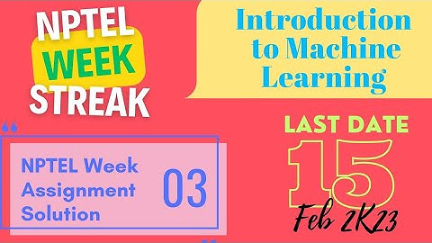INTRODUCTION TO MACHINE LEARNING|Balaraman Ravindran|IIT Madras| WEEK 3 ASSIGNMENT SOLUTIONS|NPTEL