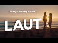 Dara Ayu Ft. Bajol Ndanu - Laut - Official Music Video