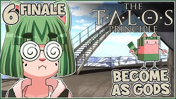 The Talos Principle! Part 6 (finale)