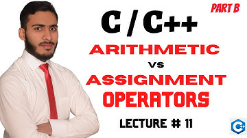 Arithmetic Operator in C/C++ || Assignment Operator in C/C++  || Arithmetic vs Assignment Operator