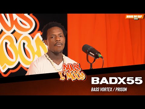 BADX55 - "BIG BAD/ PRISON" | DANS L’MOOD PERFORMANCE