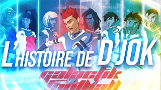 L'Histoire de D'Jok - (Galactik Football)