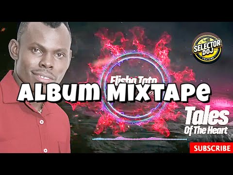 Elisha Toto New Album Tales Of The Heart Mix 2025 Selector Doj Figa Moromo Yukna Jamna 