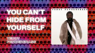 Teddy Pendergrass - You Can&#39;t Hide from Yourself (Official Audio)