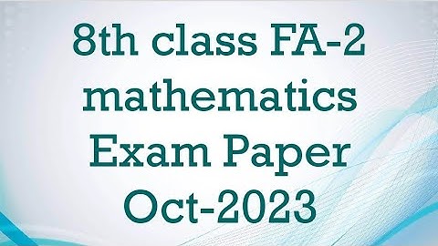 8th class FA-2 mathematics exam model paper Oct 2023-2024 / 8th class FA-2 maths paper  2023-2024