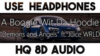 A Boogie Wit Da Hoodie - Demons and Angels ft. Juice WRLD [8D Audio + Bass Boost]