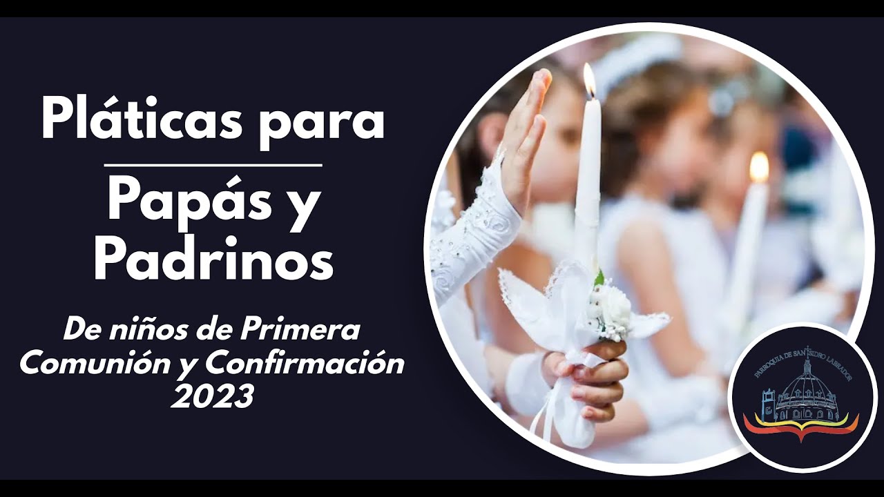 Pláticas para papas y padrinos primera comunión y confirmación YouTube
