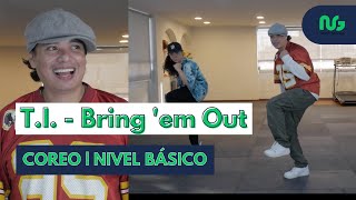 COREO NIVEL BÁSICO | T.I. - Bring 'em out | TUTORIAL