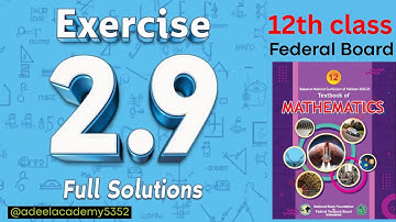 Ex 2.9 Class 12 maths NBF || Exercise 2.9  maths 2nd year || By Adeel Academy || Federal Board NBF