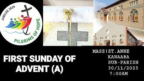 FIRST SUNDAY OF ADVENT (A)