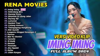 Iming - Iming (Cinta Bojone Uwong He He Ha Ha) - Rena Movies - New Pallapa | FULL ALBUM DANGDUT
