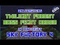 Minecraft - Sky Factory 4 - Twilight Forest Boss Fight Order and Combat Abilities