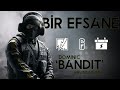 Bir Efsane : Bandit Kimdir? | Bölüm #4