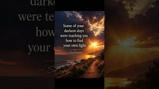 Some Of Your Darkest Days Were Preparing You
