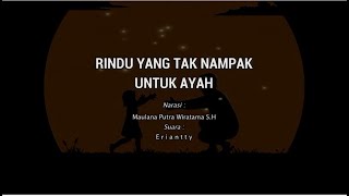 Rindu Yang Tak Nampak Untuk Ayah - Eriantty
