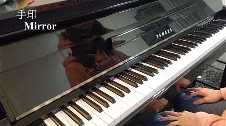 MIRROR 《手印》 (Indelible Mark) 鋼琴Piano Cover 連歌詞字幕