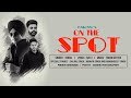 On the spot  full song  taran  punjabi songs 2019