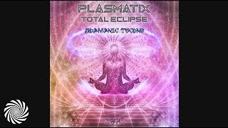 Plasmatix & Total Eclipse - Shamanic Techno