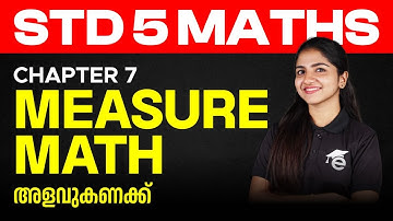 Class 5 | Maths | Chapter 7.അളവുകണക്ക് | MEASURE MATH