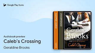 Caleb’s Crossing by Geraldine Brooks · Audiobook preview