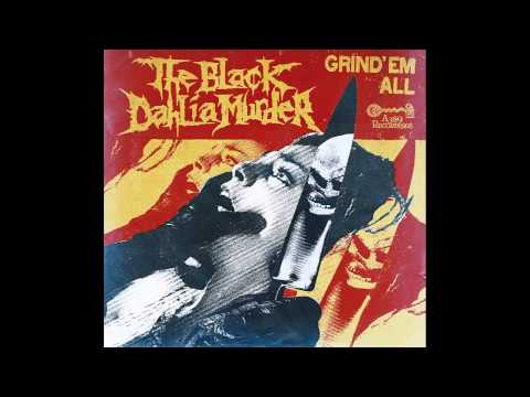 The Black Dahlia Murder - Grind 'Em All 2014 [FULL EP]