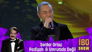 Serdar Ortaç - Padişah & Umrumda Değil Resimi