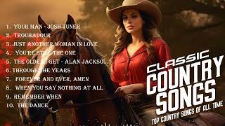 Best Country Songs Of All Time  Top Old Country Songs 2024, Top Country Music Collection