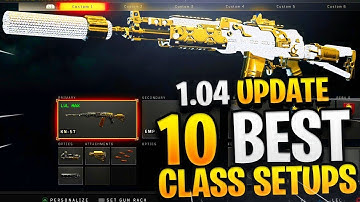 Top 10 Class Setups In BO4 *1.04 Update*