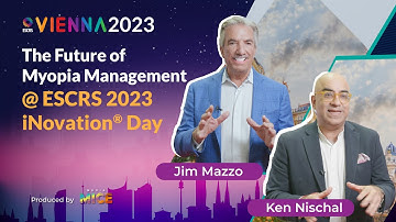 The Future of Myopia Management @ ESCRS 2023 iNovation® Day