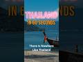 In 60 seconds, this is why there is nowhere like Thailand. #travel #thailand #thailandtravel