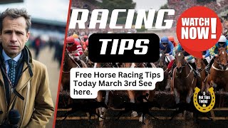 Free Horse Racing tips - todays best horse racing tips - Monday 3rd  March #horseracingtips