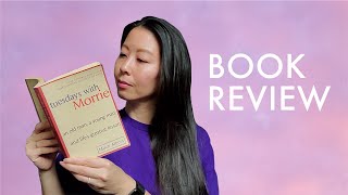 Book Review • Tuesdays with Morrie