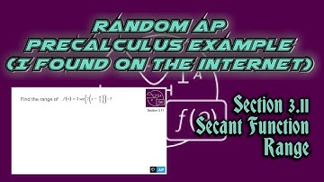 AP Precalculus Section 3.11 Example: Range of a Translated Secant Function