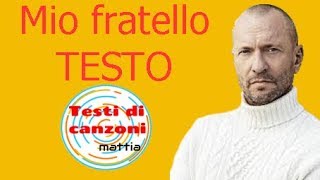 Biagio Antonacci feat. Mario Incudine-Mio fratello (testo in italiano)