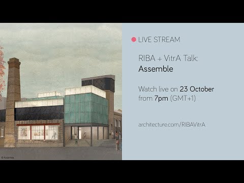 RIBA + VitrA Talk: Assemble